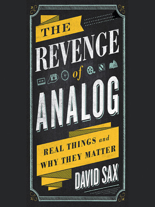 Title details for The Revenge of Analog by David Sax - Available